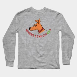 Where's the catch? Long Sleeve T-Shirt